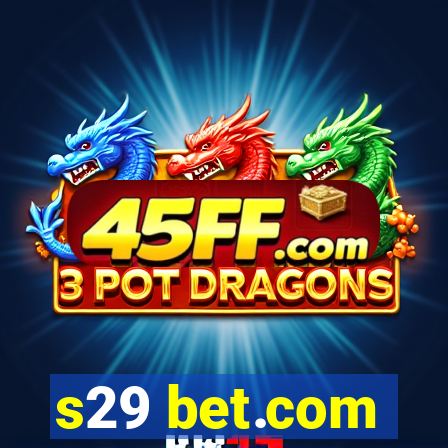 s29 bet.com